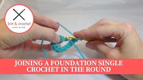 Foundation Single Crochet Tutorial #2: How to Join Your Foundation Single Crochet In The Round