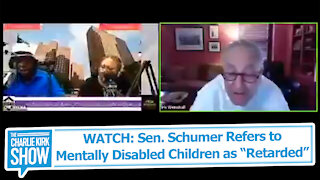 WATCH: Sen. Schumer Refers to Mentally Disabled Children as “Retarded”