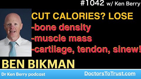 BEN BIKMAN | CUT CALORIES? LOSE -bone density -muscle mass -cartilage, tendon, sinew!