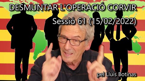 DESMUNTAR L'OPERACIÓ CORVIR. Per guanyar aviat hem de trencar la censura! - Sessió 61