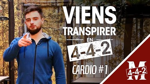 Viens transpirer en 4-4-2 | Séance CARDIO #1