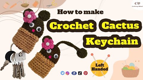 How to make a crochet cactus keychain ( Left Handed )