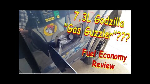 7.3L Godzilla "Gas Guzzler"? Fuel Economy Review