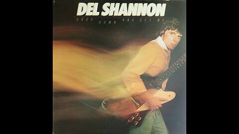 Del Shannon-Drop Down And Get Me (1981) [Complete LP]