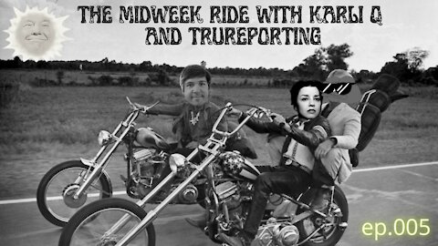 TRUreporting Presents: The MidWeek Ride With Karli .Q ep.005