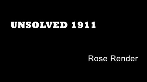 Unsolved 1911 - Rose Render - London Murders - Quashed Sentences - Prostitute Murders