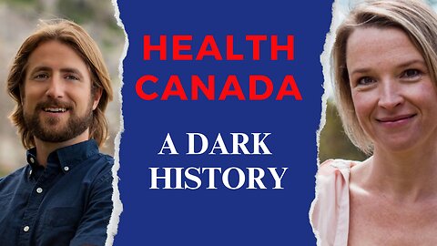 EP131: Health Canada: A Dark History