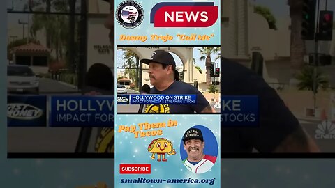 Danny Trejo " Call Me" Pay Them In Tacos Hollywood Strike Small Town America News #youtubeshorts