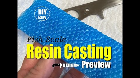 Fish Scale Knife Handle Resin Casting Preview