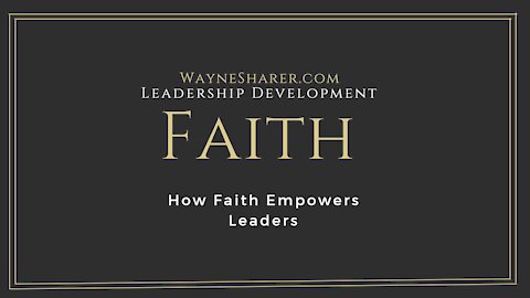 How Faith Empowers Leaders for Success - Leadership Development Topics