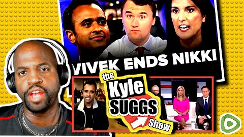 the Kyle Suggs Show: Vivek Destroys Nikki, How He helps Trump, & more