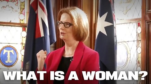 Australia’s First Female Prime Minister Can’t Define A Woman…