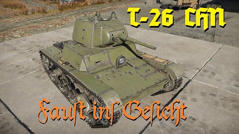 War Thunder - T-26 (CHN): Faust ins Gesicht