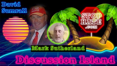 Discussion Island Episode 10 Mark Sutherland 07/23/2021