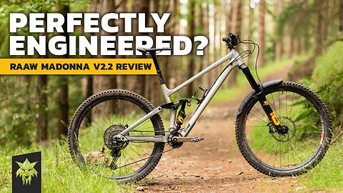 Is this the Best Engineered Mountain Bike? RAAW Madonna V2.2 Reviewed