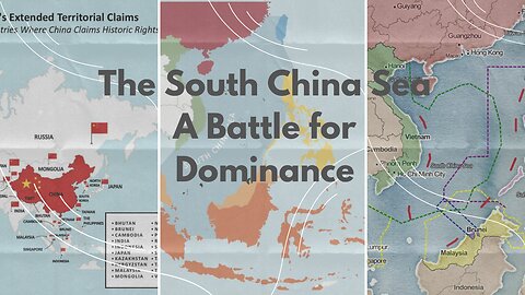 The South China Sea A Battle for Dominance