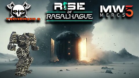 modded RISE OF RASALHAGUE / MW5 ☠️ The Trondheim 9 ☠️ ep 44