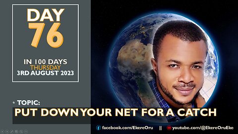 DAY 76 in 100 days Fasting and Prayer - 3RD AUGUST 2023 TOPIC: PUT DOWN YOUR NET FOR A CATCH