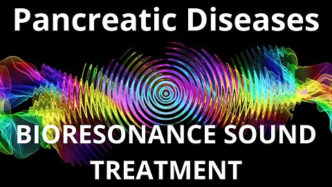 Pancreatic Diseases_Session of resonance therapy