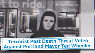 Terrorist Post Death Threat Video Against Portland Mayor Ted Wheeler
