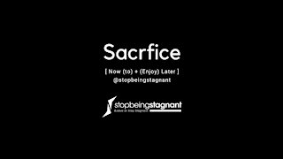 The power of sacrifice - What every entrepreneur should know.