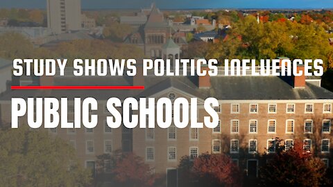 Study Shows Politics Influences Public Schools