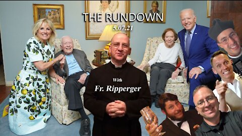 The Rundown w/ Fr. Ripperger (7 May 2021): Religious, Communism, Willful Ignorance, & Infallibility