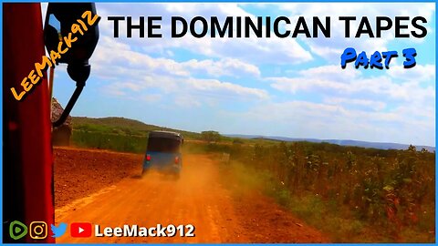 LeeMack912 2023 The Dominican Tapes Part 3 | #leemack912 (S09 E27)