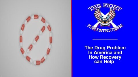 The Drug Problem In America and How Recovery can Help