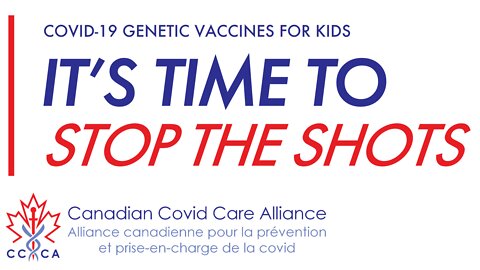 Stop the shots | Canadian COVID Care Alliance