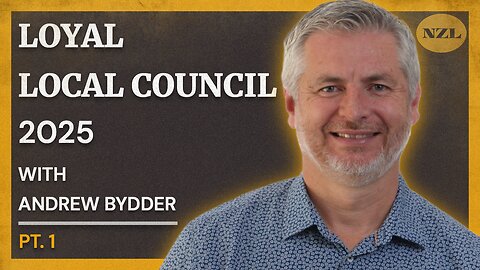NZ Loyal Local Council 2025 - Part 1