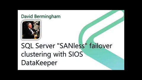 2021 Data.SQL.Saturday.LA presents: SQL Server "SANless" failover using SIOS