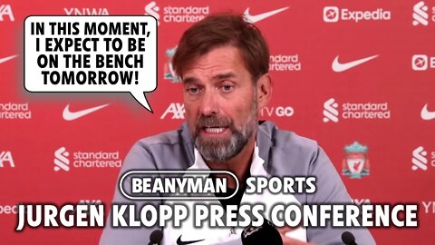 'In this moment, I EXPECT to be on bench tomorrow!' | Nottingham Forest v Liverpool | Jurgen Klopp