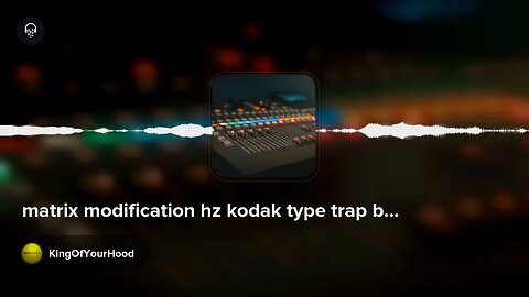 matrix modification hz kodak type trap beat by KingOfYourHood