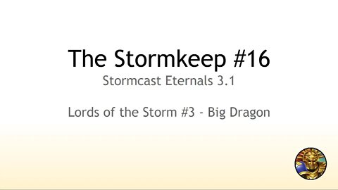 The Stormkeep #16 - Lords of the Storm Ep 3: Big Dragon - Stormcast 3.1 List Building