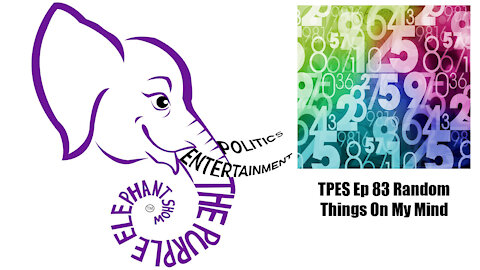 TPES Ep 83 Random Things On My Mind