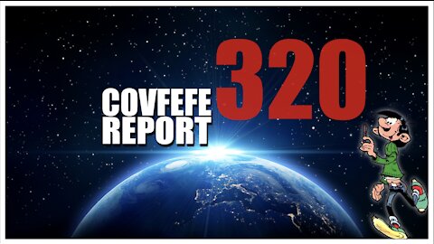 Covfefe Report 320: Covfefe, Nothing can stop what is coming, JoepToep post