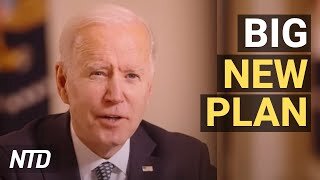 Biden Working on $3T Spending Plan; Top NYC Firms Mull Fleeing over High Taxes | NTD Business