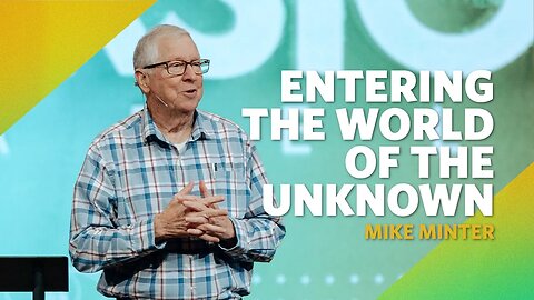 Entering The World Of The Unknown | Psalm 119 | Mike Minter