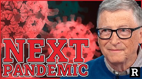 It's starting, Bill Gates announces the next pandemic date and outbreak location | Redacted News