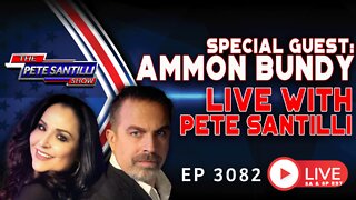 AMMON BUNDY LIVE WITH PETE SANTILLI | EP 3082-6PM