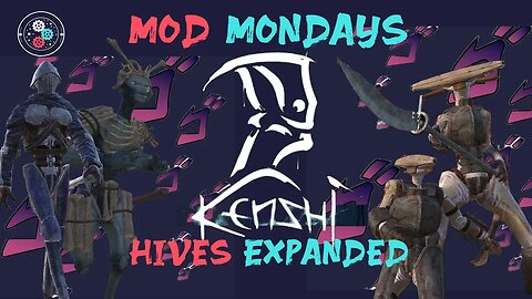 Mod Mondays: Kenshi - Hive's Expanded