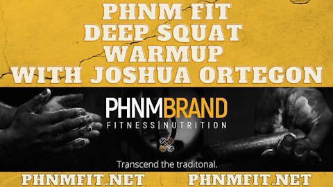 PHNM FIT Deep Squat Warmup with Joshua Ortegon