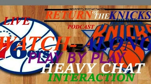 🔴 LIVE New York #Knicks VS #76ERS PLAY BY PLAY & WATCH-ALONG #KNICKSFollowParty
