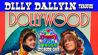 Dilly Dallyin' Through Dollywood! (Dandy Fun House Episode 001)