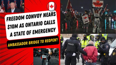 Freedom Convoy Nears $10M as Ontario Calls a State of Emergency