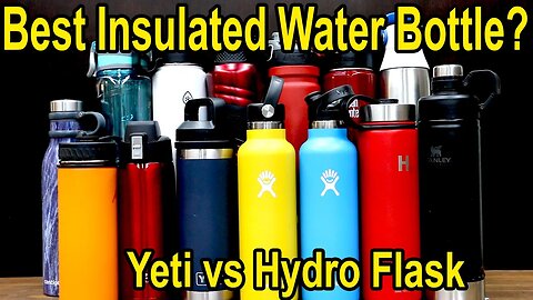 Best Insulated Water Bottle? Yeti vs Hydro Flask vs 12 Other Brands! Let's find out!