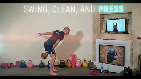 Kettlebell Swing, Clean, and Press
