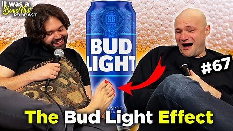 The Bud Light Effect on Straight Men - It was a Bonne Nuit #67