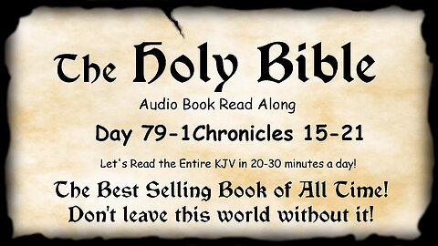 Midnight Oil in the Green Grove. DAY 79 - 1Chronicles 15-21 KJV Bible Audio Read Along